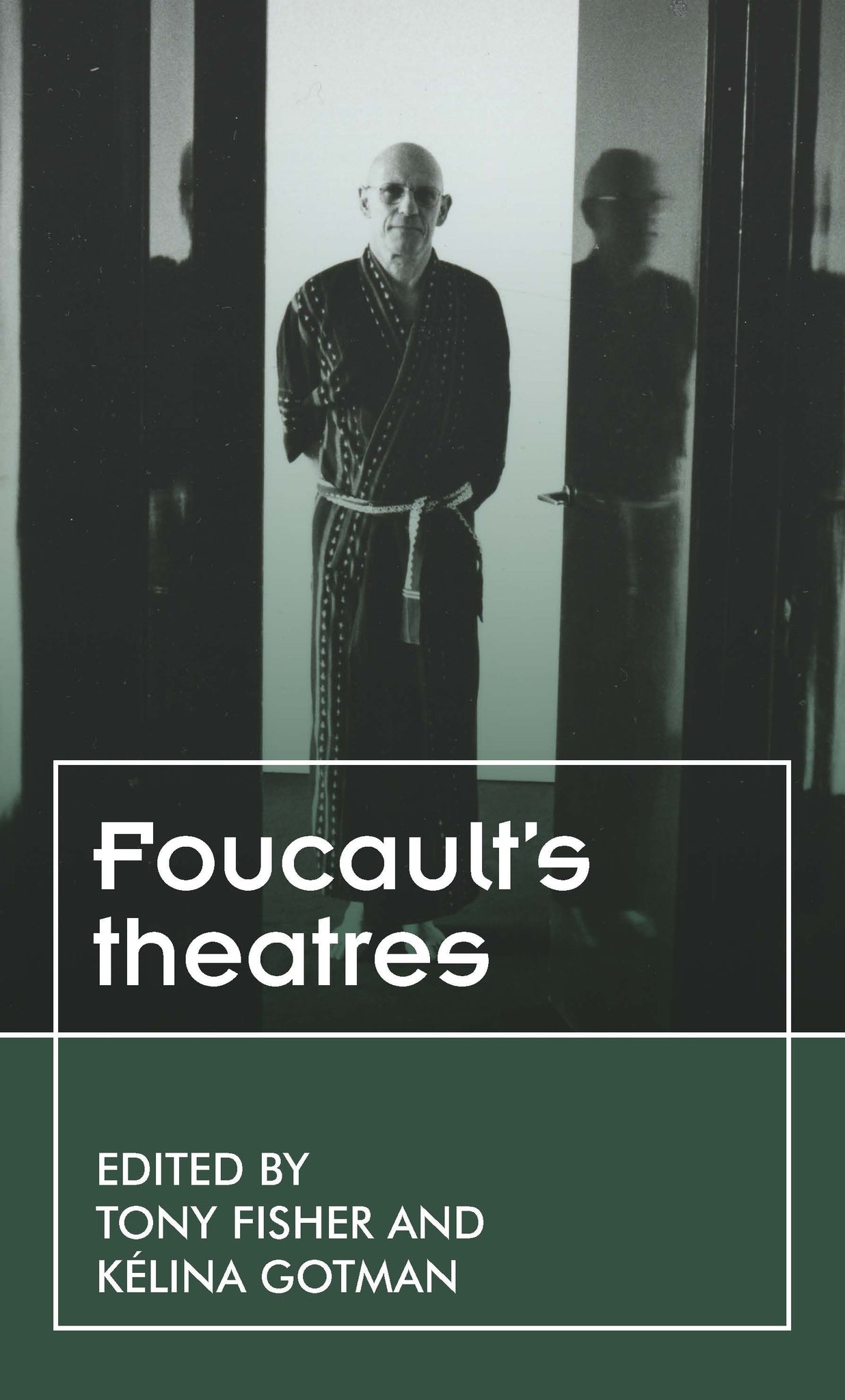 Cover image for Foucault’s theatres ISBN 9781526132062